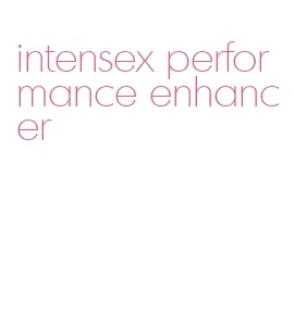 intensex performance enhancer