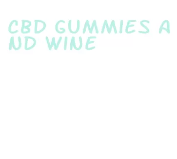 cbd gummies and wine