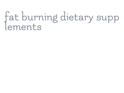 fat burning dietary supplements