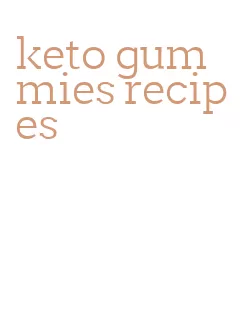 keto gummies recipes