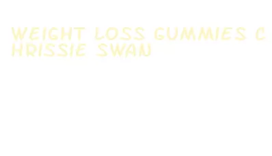 weight loss gummies chrissie swan