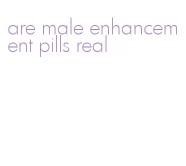 are male enhancement pills real