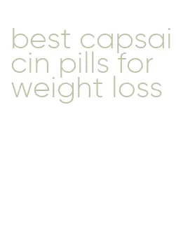 best capsaicin pills for weight loss