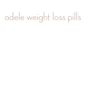 adele weight loss pills