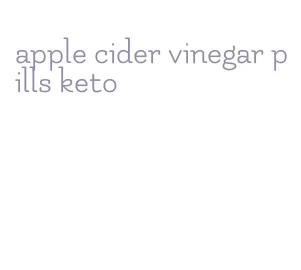 apple cider vinegar pills keto