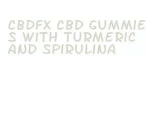 cbdfx cbd gummies with turmeric and spirulina