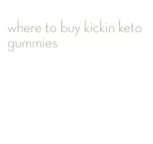 where to buy kickin keto gummies