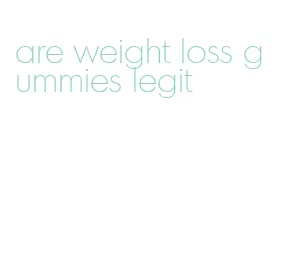 are weight loss gummies legit