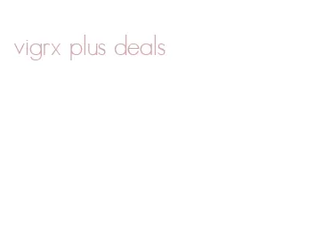 vigrx plus deals