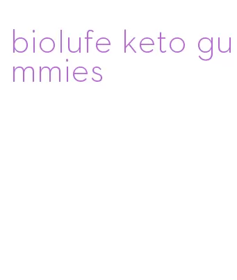 biolufe keto gummies