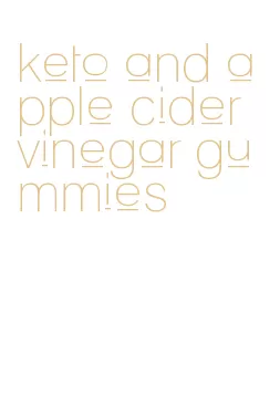 keto and apple cider vinegar gummies