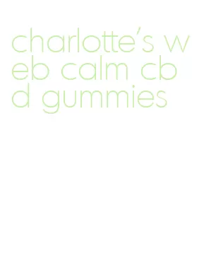 charlotte's web calm cbd gummies