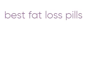 best fat loss pills