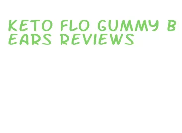 keto flo gummy bears reviews