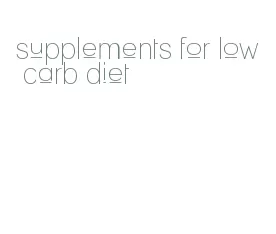 supplements for low carb diet