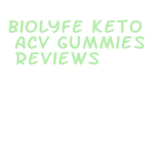 biolyfe keto acv gummies reviews