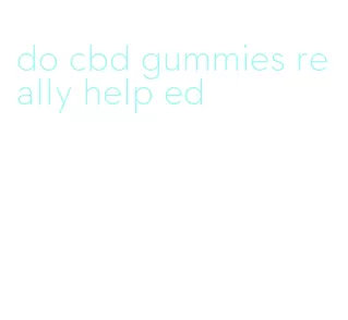 do cbd gummies really help ed