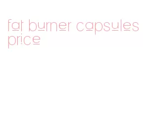 fat burner capsules price