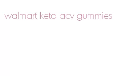 walmart keto acv gummies