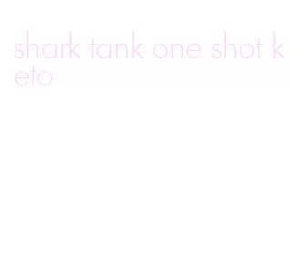 shark tank one shot keto