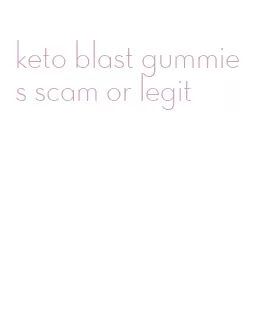 keto blast gummies scam or legit