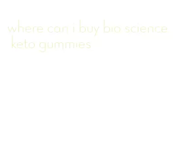 where can i buy bio science keto gummies