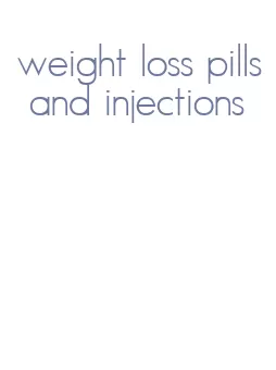 weight loss pills and injections