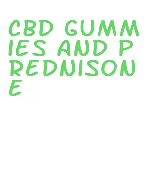 cbd gummies and prednisone