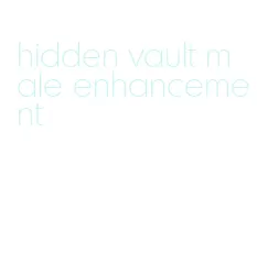 hidden vault male enhancement