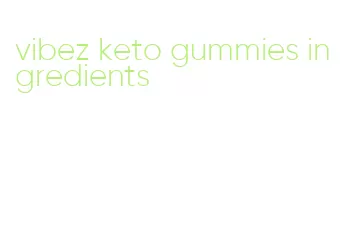 vibez keto gummies ingredients