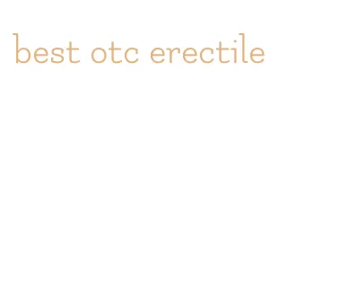 best otc erectile