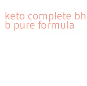 keto complete bhb pure formula