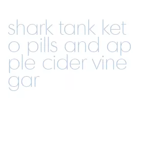 shark tank keto pills and apple cider vinegar