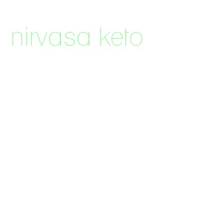 nirvasa keto