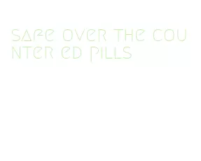 safe over the counter ed pills