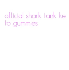 official shark tank keto gummies