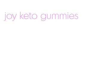 joy keto gummies