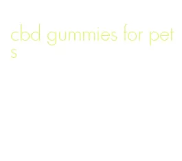 cbd gummies for pets