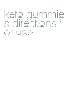 keto gummies directions for use