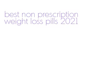 best non prescription weight loss pills 2021