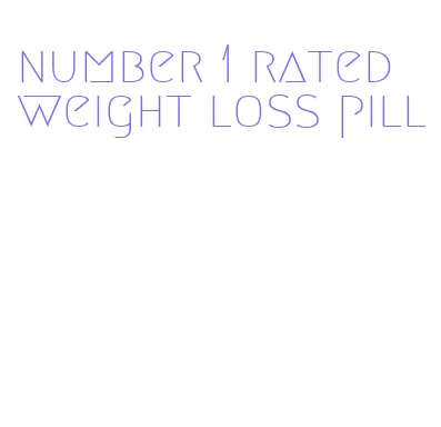 number 1 rated weight loss pill