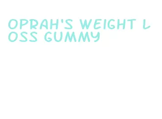 oprah's weight loss gummy