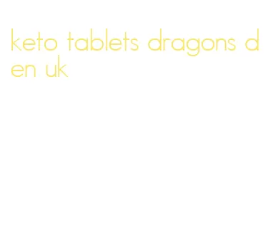 keto tablets dragons den uk