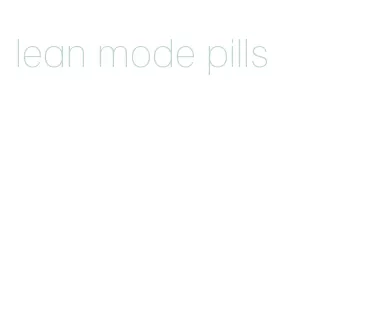 lean mode pills