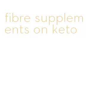 fibre supplements on keto