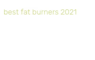 best fat burners 2021