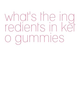 what's the ingredients in keto gummies