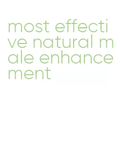 most effective natural male enhancement