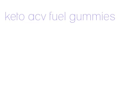 keto acv fuel gummies