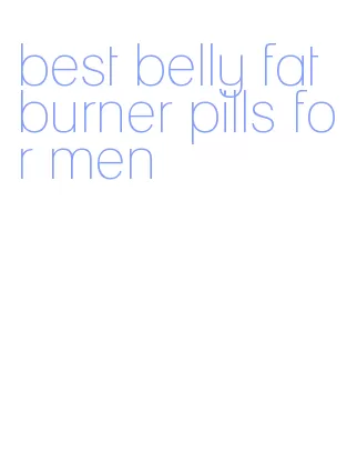 best belly fat burner pills for men